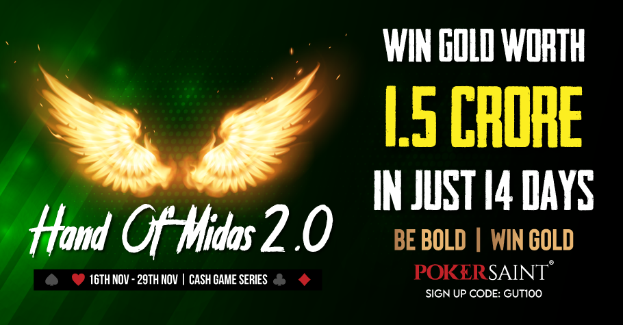 Play PokerSaints Hand of Midas 2.0 and win 1.5 Cr again!