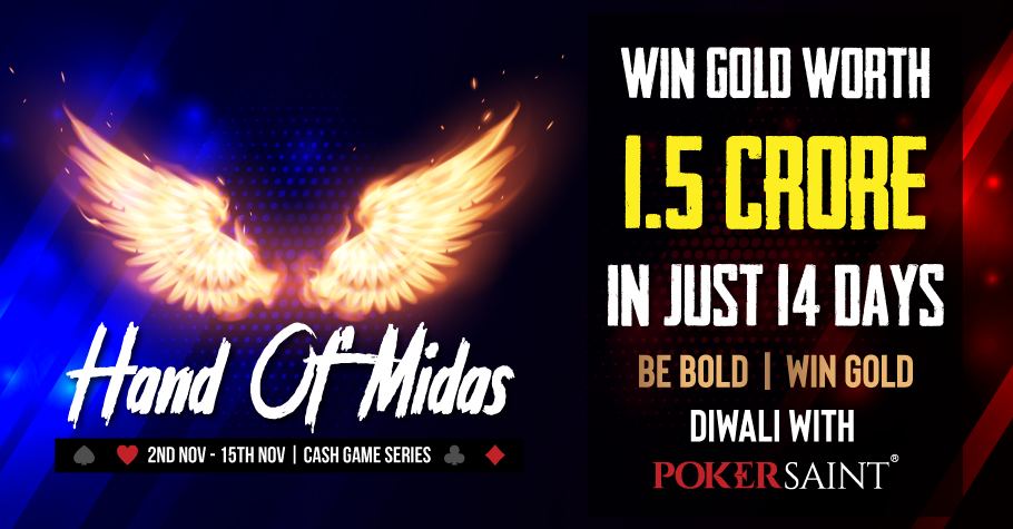 Win gifts worth INR 1.5 Cr in PokerSaint's Hand of Midas Series!