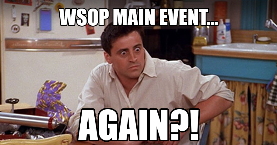 Second 2020 WSOP Main Event?! How Fair is That?