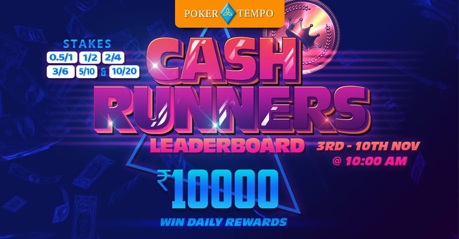 Prizes on PokerTempo's Cash Runners Leaderboard everyday!