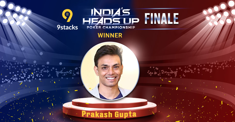 Prakash Gupta WINS coveted title of Heads Up Poker Championship