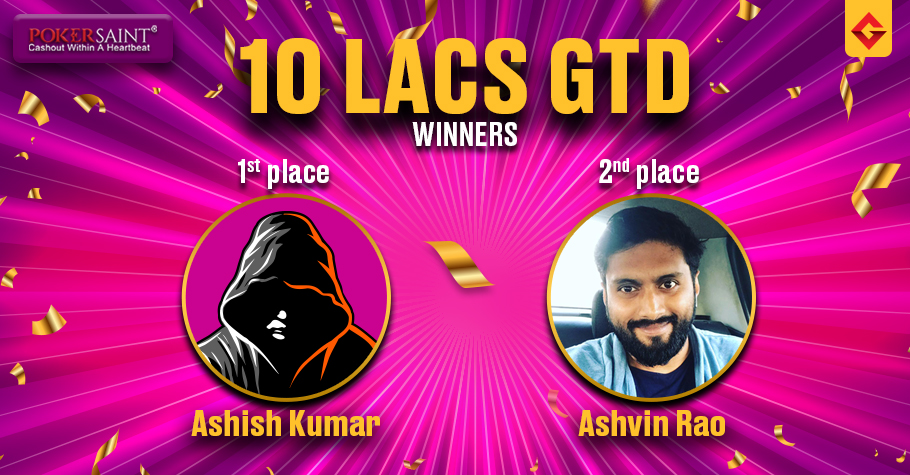 PokerSaint's 10L GTD: Ashish Kumar and Ashvin Rao win top 2 spots