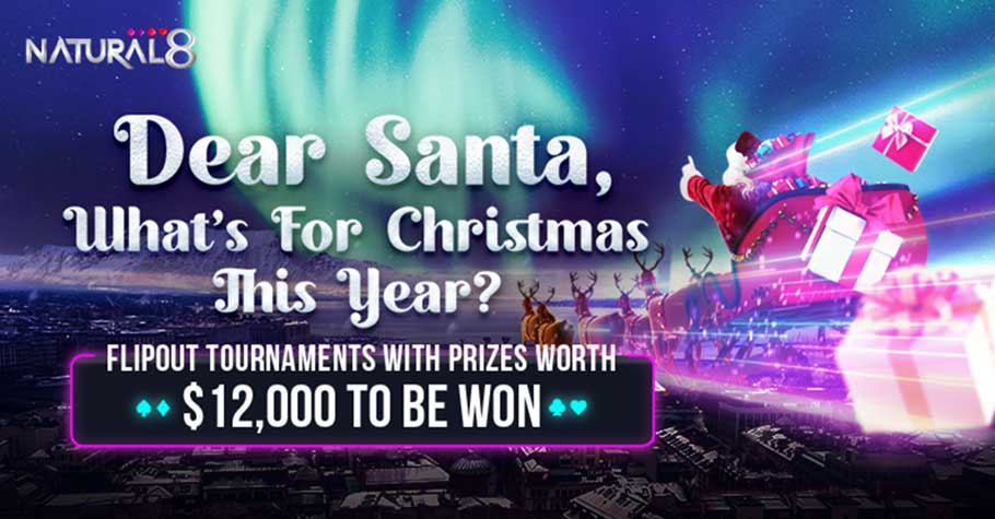 Win PRIZES Worth $12,000 With Natural8’s ‘Dear Santa’ Charity Flipout Tournaments