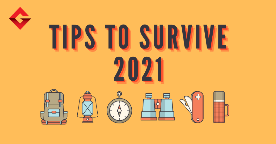 Best Tips To Help You Survive 2021