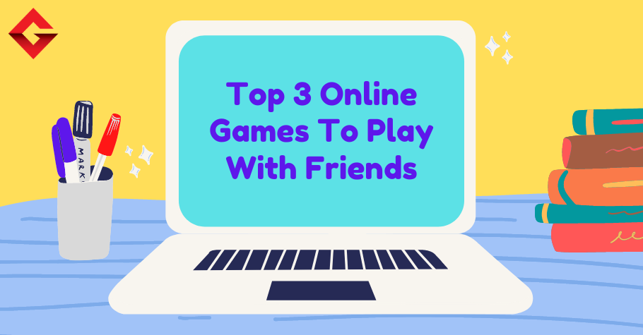 TOP 3 Online Games You MUST Play With Friends