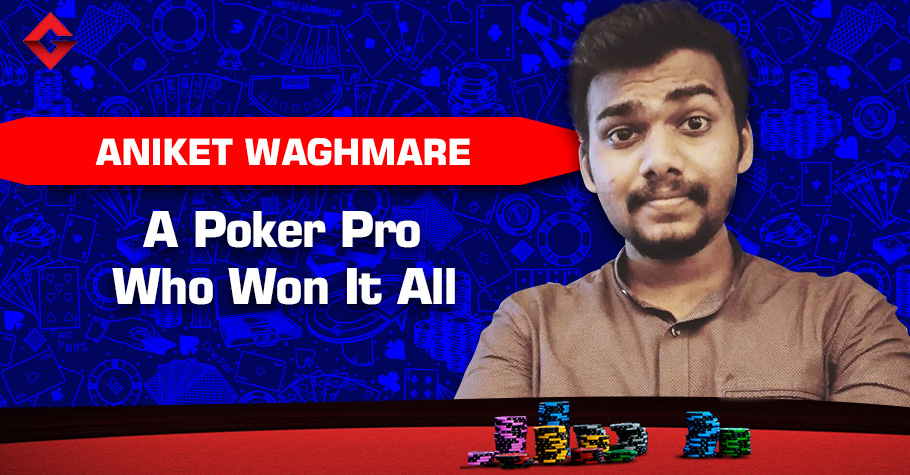 Aniket Waghmare on his valiant victories in poker, life and more