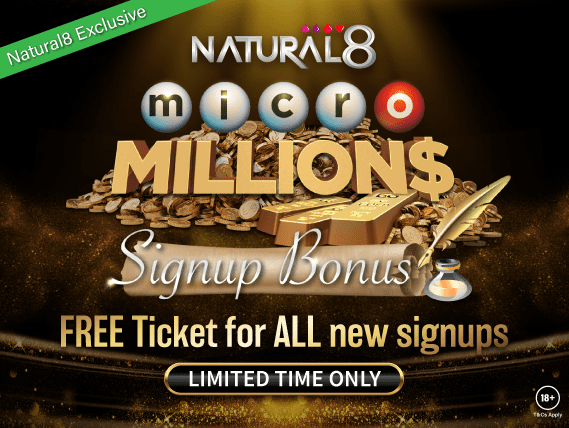 Natural8 Micro Millions Sign-up bonus