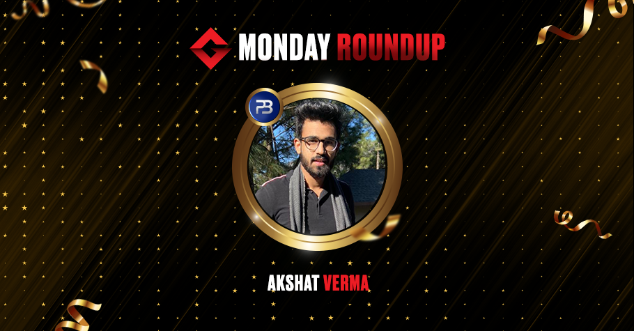 Monday Round Up: Akshat Verma, 'ckps86' and 'Nirmal512’ shipped tournaments
