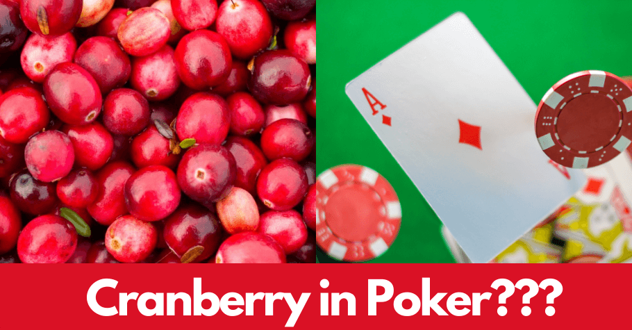 Poker Dictionary – Cranberry