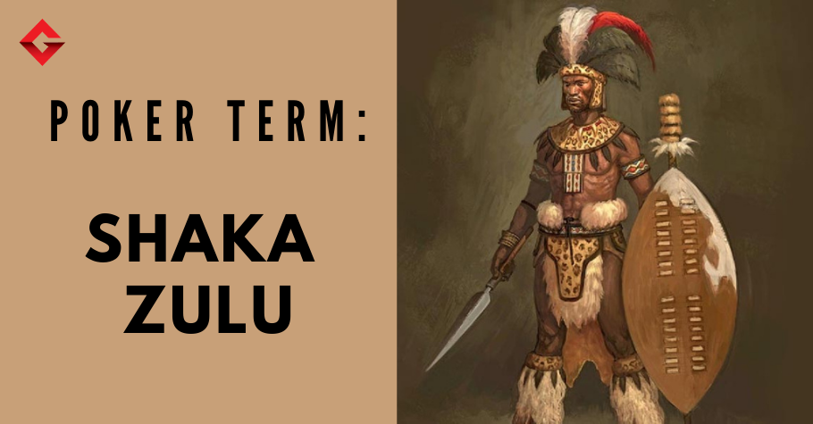 Poker Dictionary - Shaka Zulu