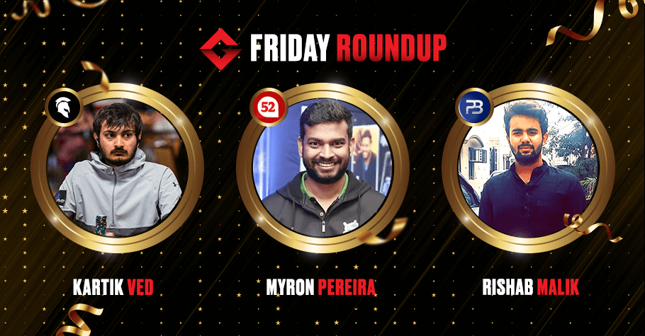 Friday Round Up: Kartik Ved, Myron Pereira & Rishab Malik Clinch Titles