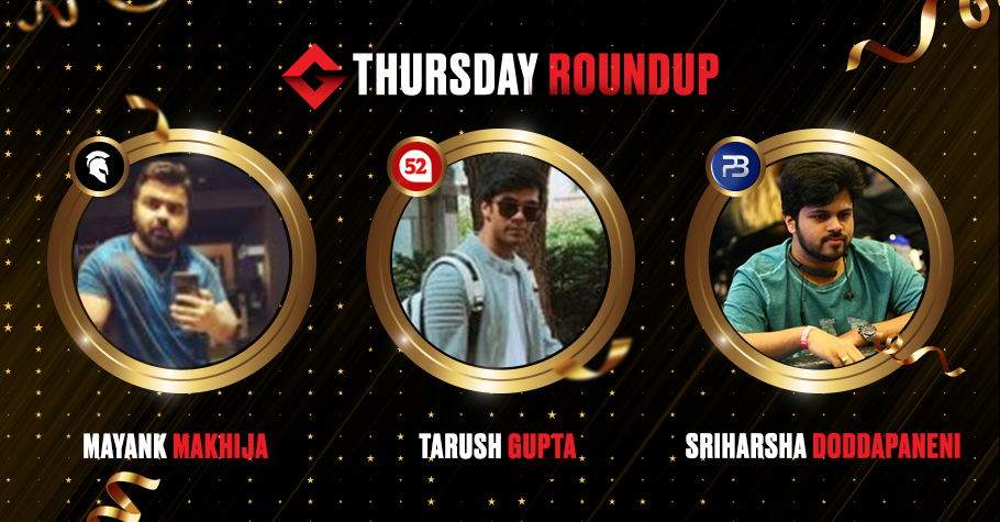 Thursday Round-Up: Tarush Gupta, Mayank Makhija & Sriharsha Doddapaneni Clinch Winning Titles