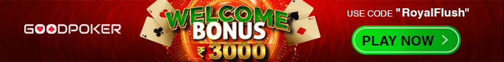 Welcome Bonus Of Upto INR 3,000 Only On GoodPoker