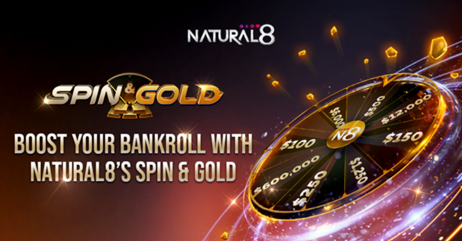 Boost Your Bankroll With Natural8’s Spin & Gold