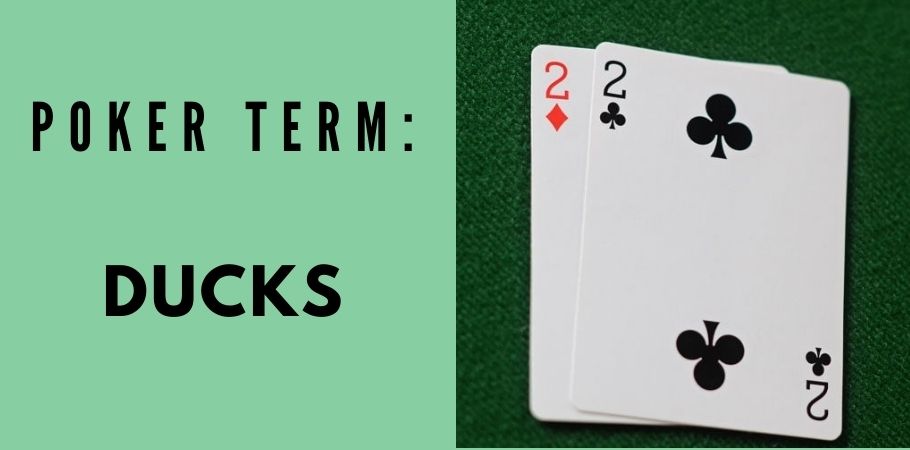 Poker Dictionary - Ducks