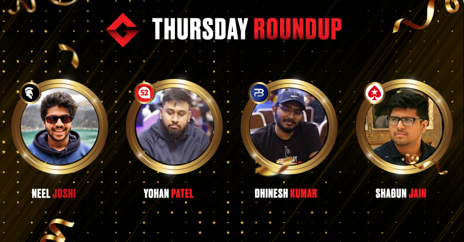 Thursday Roundup: Shagun Jain, Yohan Patel, Neel Joshi and Dhinesh Kumar Grab The Top Spots.