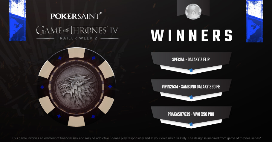 PokerSaint Game Of Thrones Week II: 'Special’ & ‘Prakash7639’ win top prizes