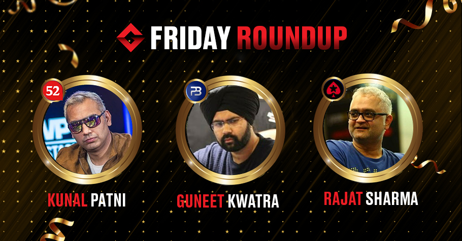 Friday Round Up: Kunal Patni, Guneet Kwatra & Rajat Sharma Clinched Top Titles