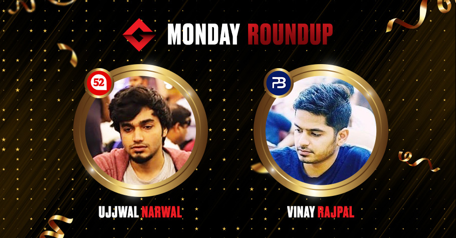 Monday Round Up: Ujjwal Narwal & Vinay Rajpal Taste Victory On The Online Felts