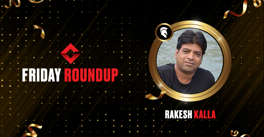 Friday Round Up: Rakesh Kalla Takes Down Futuristic On Spartan Poker For 1.84 Lakh