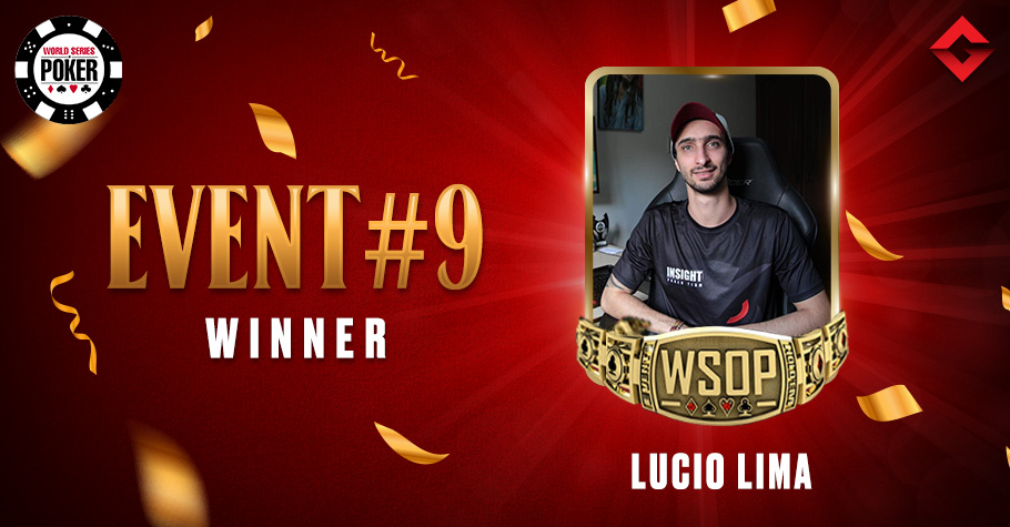 2021 WSOP Online: Lucio Lima Wins Maiden WSOP Bracelet By Nailing Event #9