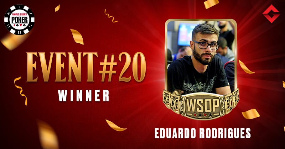 2021 WSOP Online: Eduardo Rodrigues Wins His First WSOP Bracelet With A Double Knockout