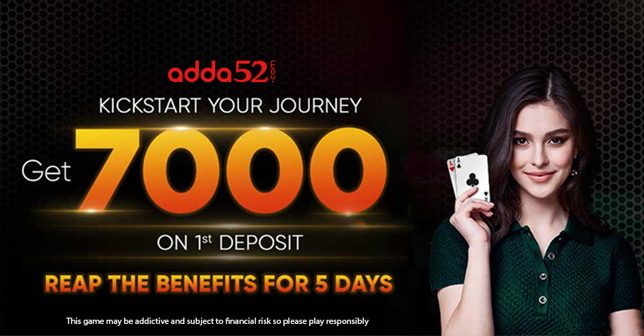 Adda52’s Welcome Offer Of 7000, An Offer You Can’t Afford To Miss!