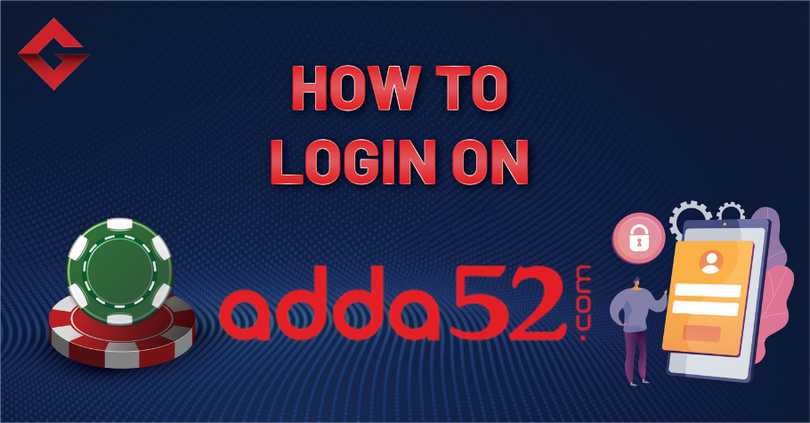 How To Login On Adda52?