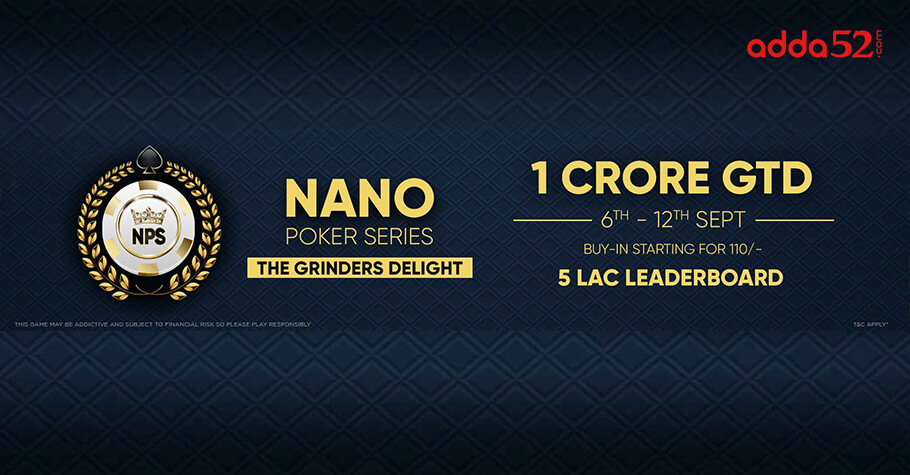 Adda52’s Nano Poker Series Is Every Poker Grinders Delight