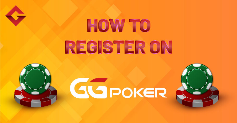 How To Register On GGPoker?