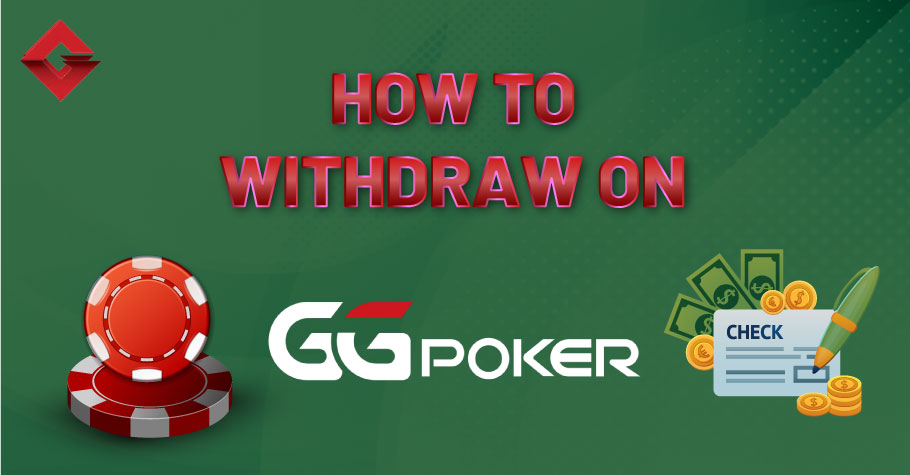 How To Withdraw On GGPoker?