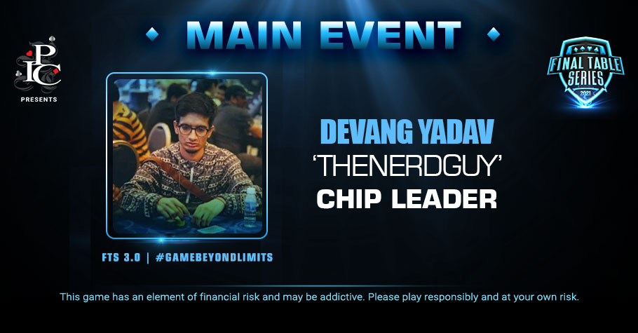 FTS 3.0 : Devang Yadav Leads The Main Event FT Like A Boss