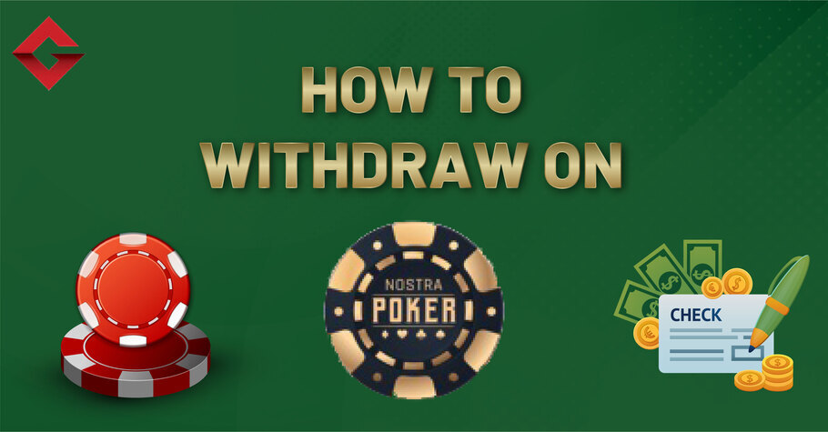 How To Withdraw On Nostra Poker?