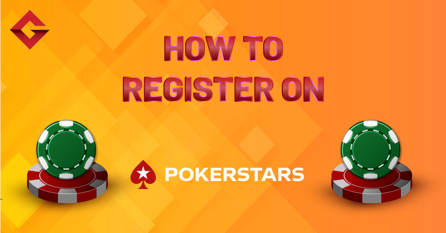 How To Register On PokerStars?