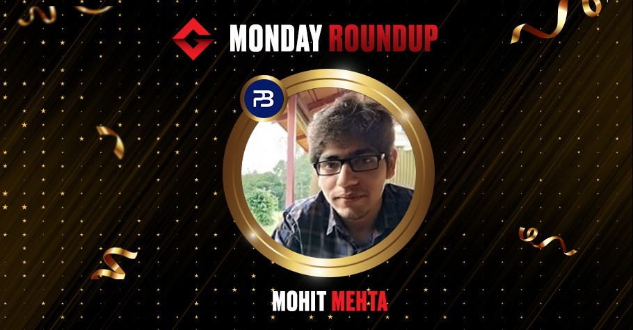 Monday Round Up: Mohit Mehta Continues His Winning Spree On PokerBaazi