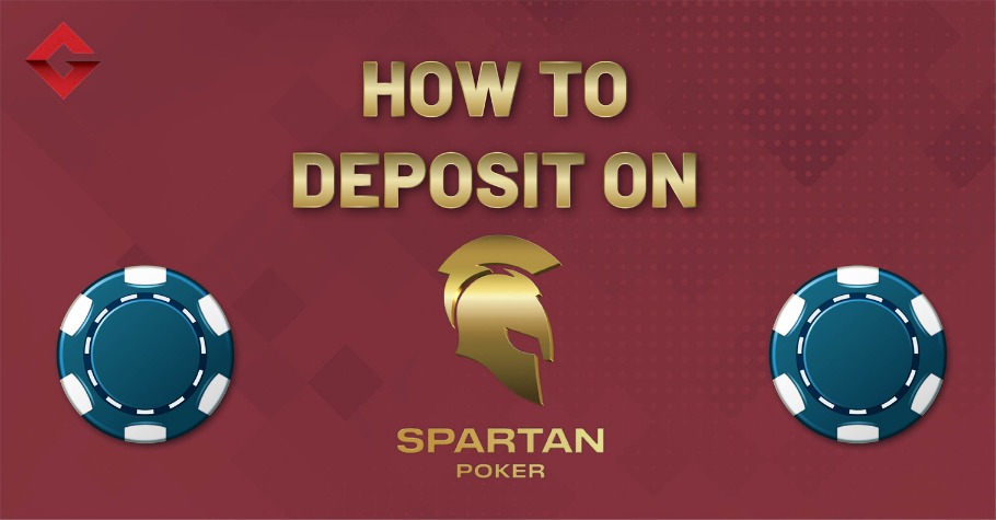 How To Deposit On Spartan Poker?