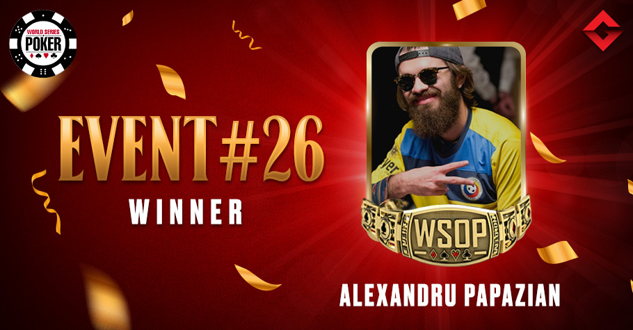 fitting Pith noon 2021 WSOP Online Bracelet Events: Alexandru Papazian Wins Event #26, Grabs  Second WSOP Bracelet