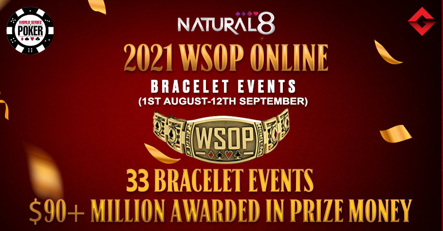 2021 WSOP Online Bracelet Events: 33 Gold Bracelets & $90+ Million Awarded In Prize Money