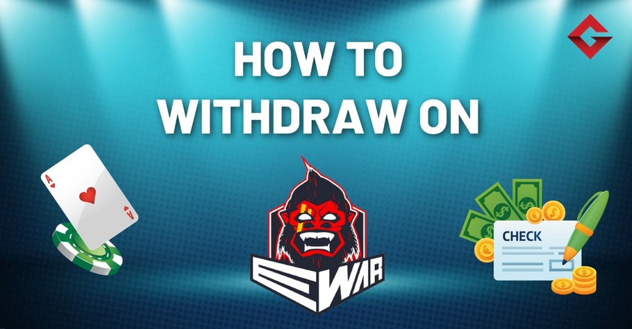 How To Withdraw On Ewar Poker?