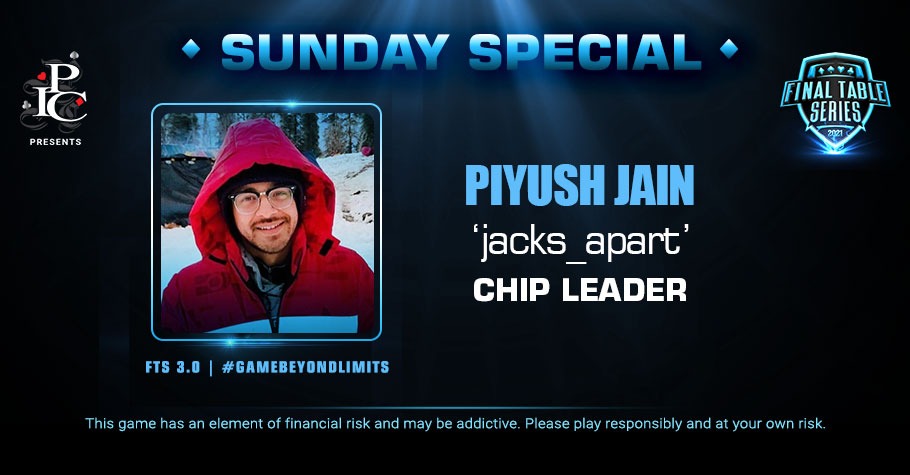 FTS 3.0: Piyush Jain Leads Sunday Special With The Highest Chip Stack