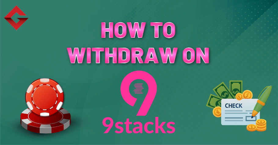 How To Withdraw From 9stacks?