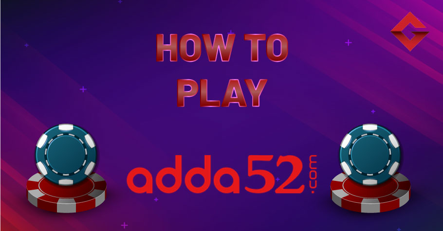 How To Play On Adda52?