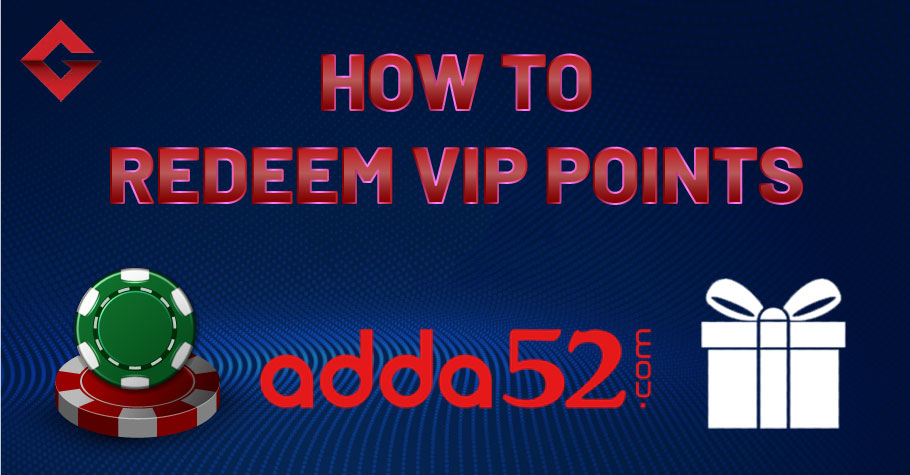 How To Redeem VIP Points On Adda52?