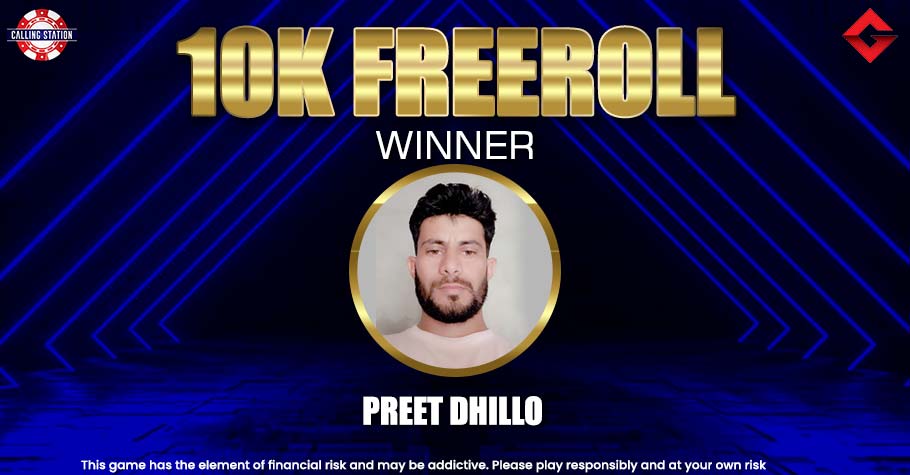 Gutshot Exclusive 10K Freeroll On Calling Station: Preet Dhillo Grabs The Top Spot For 3100