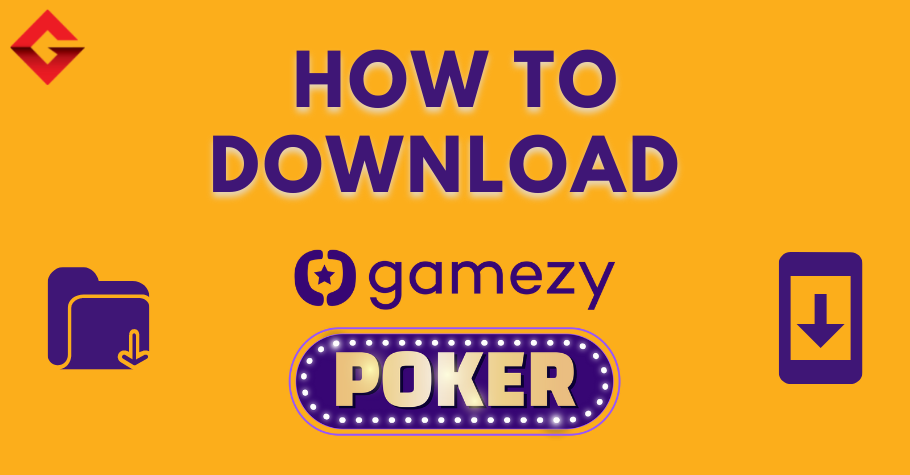 How To Download Gamezy Poker?