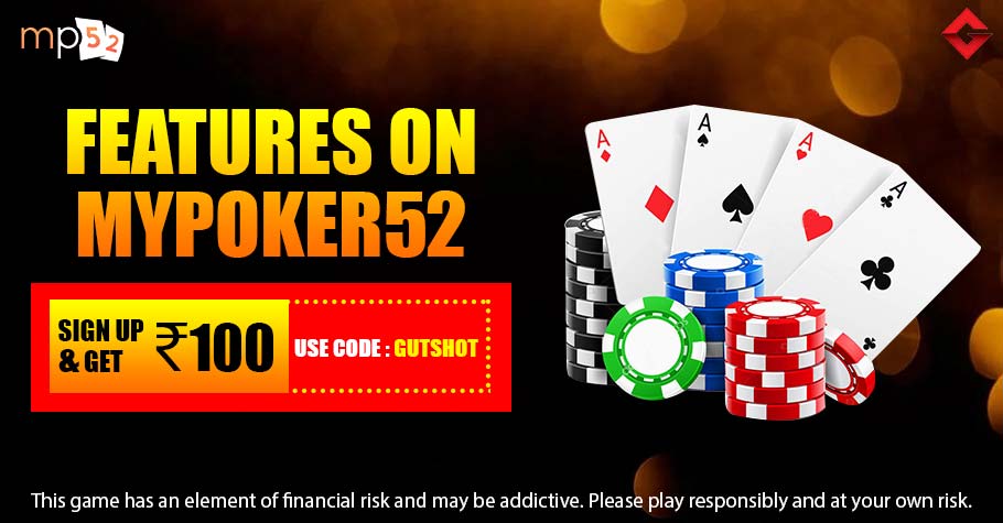 Here’s Why You Should Play On MyPoker52 Today!