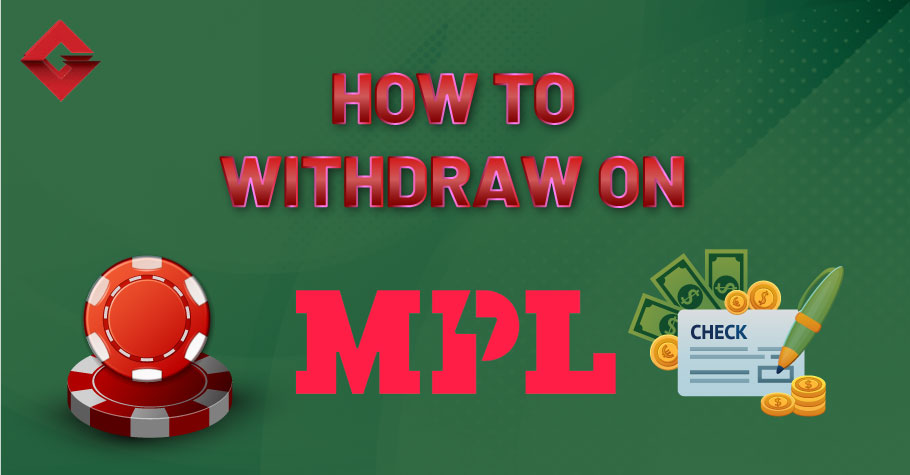 How To Withdraw On MPL Poker?