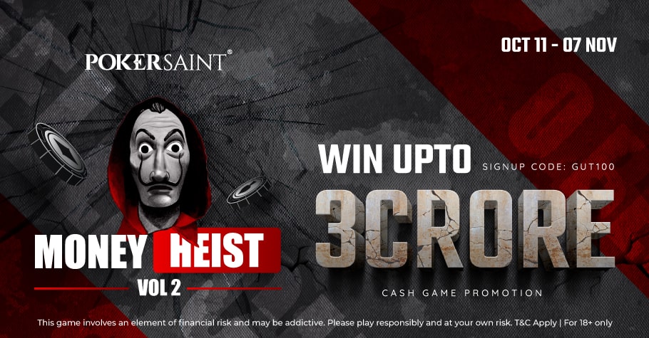 Insane 3 Crore Prizes Awaits You On PokerSaint’s Money Heist Volume 2