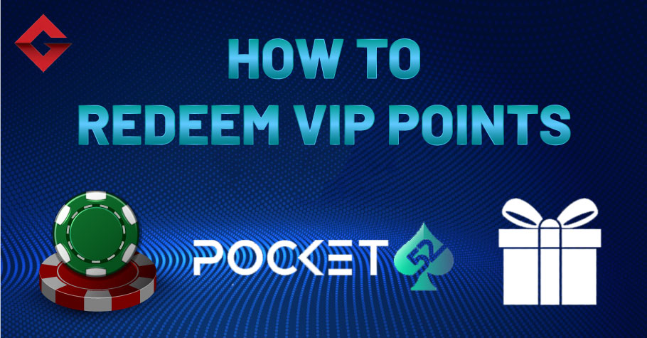 How To Redeem VIP Points On Pocket52?