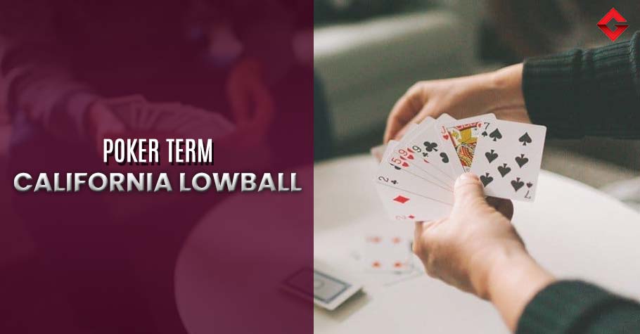 Poker Dictionary - California Lowball
